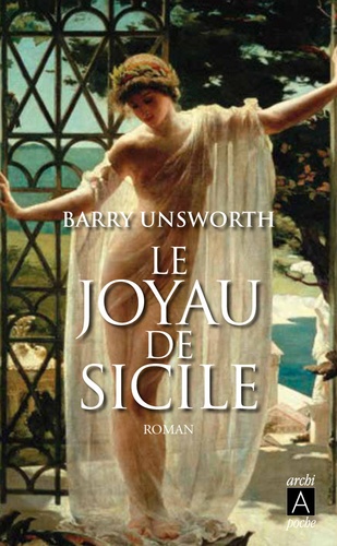 Barry Unsworth - Le joyau de Sicile.