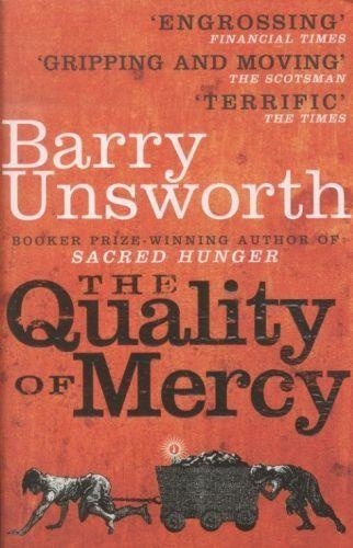 Barry Unsworth - The Quality of Mercy.
