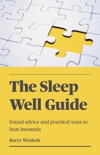  Barry Winbolt - The Sleep Well Guide – Sound advice and practical ways to beat insomnia.