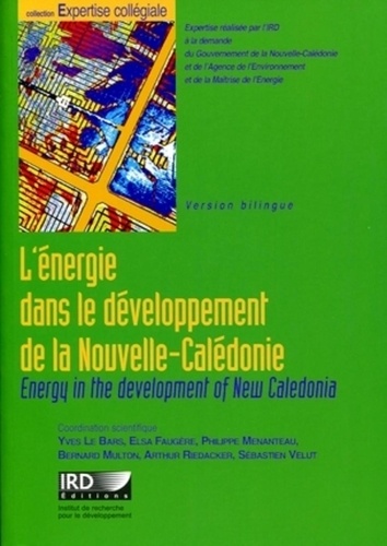 L'énergie dans le développement de la Nouvelle-Calédonie. Energy in the development of New Caledonia. Avec cd-rom. Version bilingue.