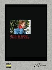 L'Ivresse du pouvoir - Scénario du film