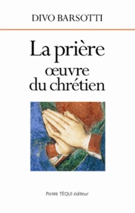 La prière oeuvre du chretien