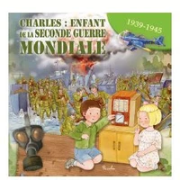 Charles, enfant de la Seconde Guerre Mondiale