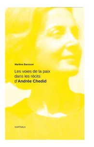 Les voies de la paix dans les récits d'Andrée Chedid