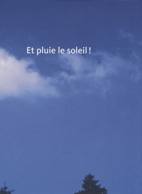 Et pluie le soleil !