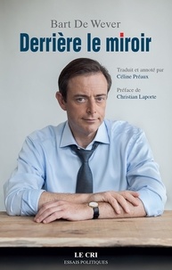 Bart De Wever et Céline Préaux - Derrière le miroir - Essai politique.