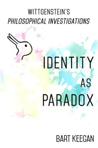 Wittgenstein’s Philosophical Investigations: Identity as Paradox