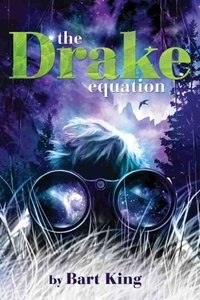 Bart King - The Drake Equation.