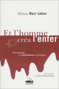 Et l'homme créa l'enfer.