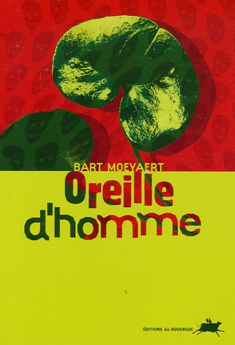 Bart Moeyaert - Oreille d'homme - Ou comment on a failli tuer Stina.