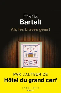 Ah, les braves gens !