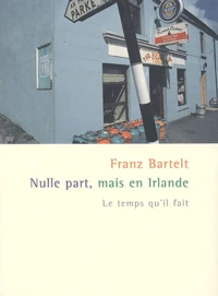 Nulle Part, Mais En Irlande
