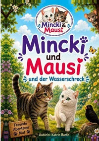 Mincki und Mausi und der Wasserschreck