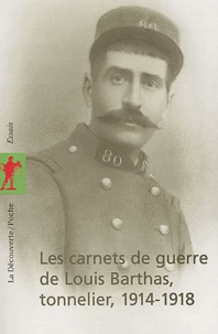 Les carnets de guerre de Louis Barthas, tonnelier, 1914-1918