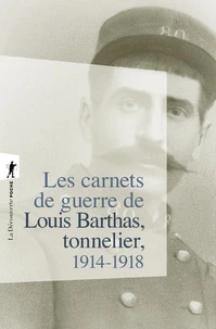 Les carnets de guerre de Louis Barthas, tonnelier, 1914-1918
