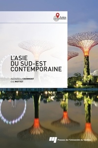 Barthélémy Courmont et Eric Mottet - L'Asie du Sud-Est contemporaine.
