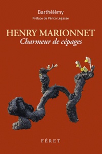  Barthélémy - Henri Marionnet - Charmeur de cépages.