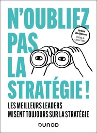 N'oubliez pas la stratégie !