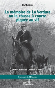 La mémoire de La Verdure ou la chasse à courre piquée au vif