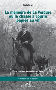 La mémoire de La Verdure ou la chasse à courre piquée au vif