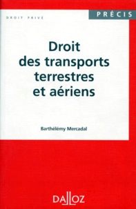 Barthélémy Mercadal - Droit des transports terrestres et aériens.
