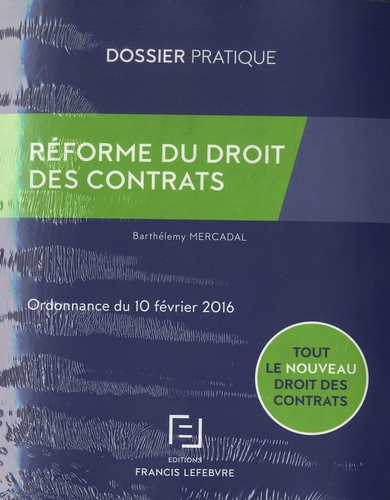 Barthélémy Mercadal - Mémento droit commercial + Réforme du droit des contrats - 2 volumes.