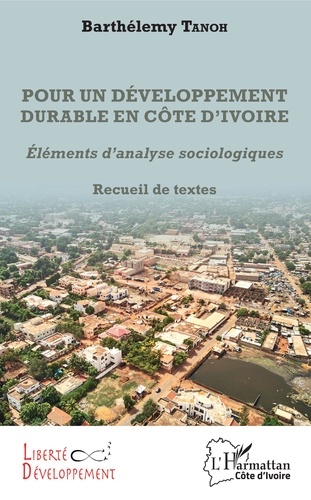 Pour un développement durable en Côte d'Ivoire. Eléments d'analyses sociologiques
