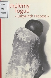 Barthélémy Toguo - «Labyrinth process».