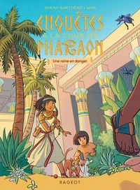 Enquêtes à la cour de Pharaon - Une reine en danger