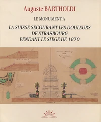 Le monument à la Suisse secourant les douleurs de Strasbourg pendant le siège de 1870