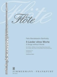 Bartholdy félix Mendelssohn - Flöte  : Lieder ohne Worte (Chansons sans paroles) - bearbeitet nach dem Klavierwerk. 2 flutes, altoflute in G and bassflute (cello). Partition et parties..