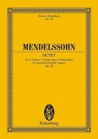 Bartholdy félix Mendelssohn - Eulenburg Miniature Scores  : Octet Mib majeur - op. 20. 4 violins, 2 violas and 2 cellos. Partition d'étude..