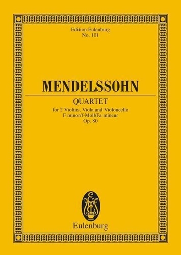 Bartholdy félix Mendelssohn - Eulenburg Miniature Scores  : Quatour à cordes Fa mineur - op. 80. string quartet. Partition d'étude..