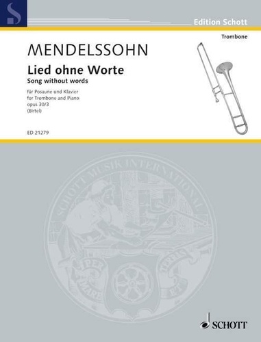Bartholdy félix Mendelssohn - Edition Schott  : Romance sans paroles - op. 30/3. trombone and piano..