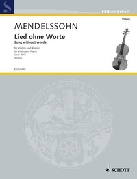 Bartholdy félix Mendelssohn - Edition Schott  : Romance sans paroles - op. 30/3. violin and piano..