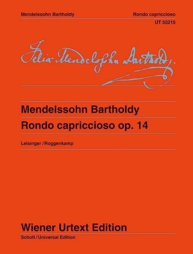 Bartholdy félix Mendelssohn - Rondo capriccioso - Edited from the sources by Ulrich Leisinger. Fingerings and Notes on Interpretation by Peter Roggenkamp.. op. 14. piano..