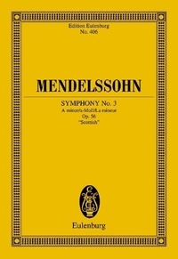 Bartholdy félix Mendelssohn - Eulenburg Miniature Scores  : Symphonie No. 3 La mineur - "Schottische". op. 56. orchestra. Partition d'étude..