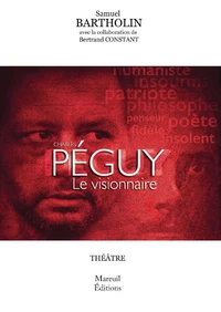 Charles Péguy le visionnaire