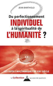 Du perfectionnement individuel à la spiritualité de l'humanité ?