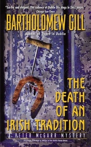 Bartholomew Gill - The Death of an Irish Tradition - A Peter McGarr Mystery.