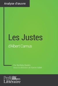 Bartleby Bazlen et Karine Vallet - Les Justes d'Albert Camus.