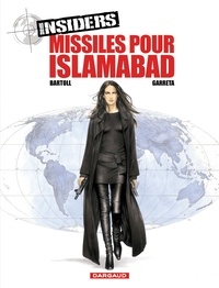  Bartoll et  Garreta - Insiders Tome 3 : Missiles pour Islamabad.