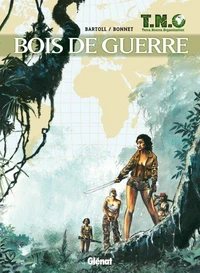T.N.O. T03 : Bois de guerre