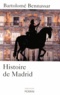 Bartolomé Bennassar - Histoire de Madrid.
