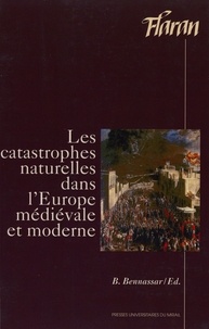 Bartolomé Bennassar - Les catastrophes naturelles dans l'Europe médiévale et moderne - Actes des XVes Journées internationales d'histoire de l'abbaye de Flaran, 10, 11 et 12 septembre 1993.