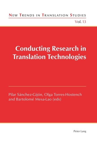 Bartolomé Mesa-lao et Olga Torres-hostench - Conducting Research in Translation Technologies.