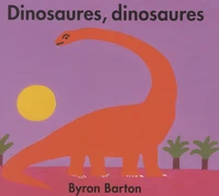 Dinosaures, dinosaures