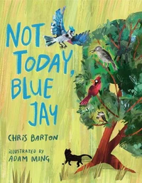 Not Today, Blue Jay