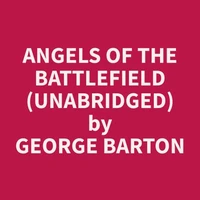 Angels of the Battlefield (Unabridged)