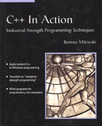 Bartosz Milewski - C++ In Action. Industrial-Strenght Programming Techniques.
